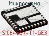 Микросхема SIC645ER-T1-GE3 фотография 2.
