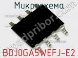 Микросхема BDJ0GA5WEFJ-E2