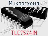 Микросхема TLC7524IN фотография 2.