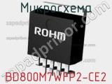 Микросхема BD800M7WFP2-CE2 фотография 2.