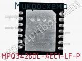 Микросхема MPQ3426DL-AEC1-LF-P 