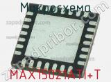 Микросхема MAX15021ATI+T фотография 2.
