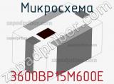 Микросхема 3600BP15M600E 