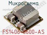 Микросхема FS1406-0600-AS 