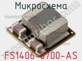 Микросхема FS1406-0700-AS 
