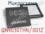 Микросхема QN9030THN/001Z фотография 2.