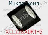 Микросхема XCL226A0K1H2