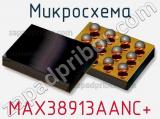 Микросхема MAX38913AANC+