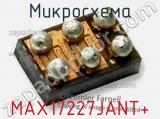 Микросхема MAX17227JANT+