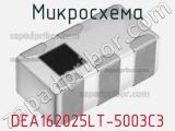 Микросхема DEA162025LT-5003C3 