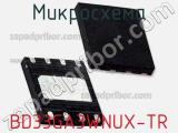 Микросхема BD33GA3WNUX-TR