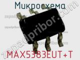 Микросхема MAX5383EUT+T фотография 2.