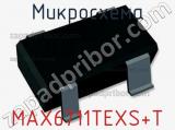 Микросхема MAX6711TEXS+T 