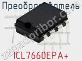 Преобразователь ICL7660EPA+ фотография 2.