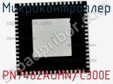 Микроконтроллер PN7462AUHN/C300E 