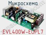 Микросхема EVL400W-EUPL7 