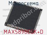 Микросхема MAX5898EGK+D 