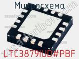 Микросхема LTC3879IUD#PBF 