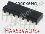 Микросхема MAX534ACPE+ 