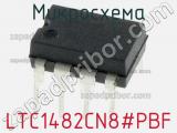 Микросхема LTC1482CN8#PBF 