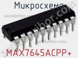 Микросхема MAX7645ACPP+ 