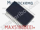 Микросхема MAX5180BEEI+ 