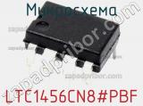 Микросхема LTC1456CN8#PBF 