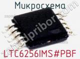 Микросхема LTC6256IMS#PBF