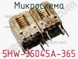 Микросхема 5HW-35045A-365 