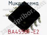 Микросхема BA4558F-E2 фотография 2.