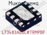 Микросхема LT3483AEDC#TRMPBF 