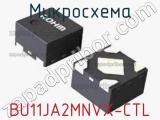 Микросхема BU11JA2MNVX-CTL