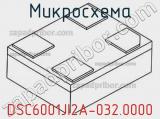 Микросхема DSC6001JI2A-032.0000 