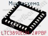 Микросхема LTC3890EUH-2#PBF 