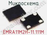 Микросхема EMRA11M2H-11.111M 