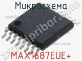 Микросхема MAX1687EUE+ 