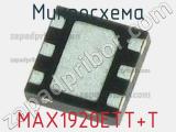 Микросхема MAX1920ETT+T 