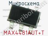Микросхема MAX4481AUT+T 