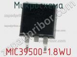 Микросхема MIC39500-1.8WU 