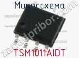 Микросхема TSM1011AIDT 
