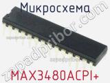 Микросхема MAX3480ACPI+ 