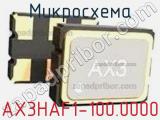Микросхема AX3HAF1-100.0000 