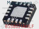 Микросхема 8S58021AKILF 