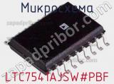 Микросхема LTC7541AJSW#PBF 