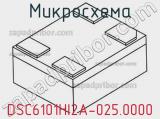 Микросхема DSC6101HI2A-025.0000