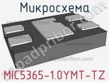 Микросхема MIC5365-1.0YMT-TZ