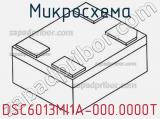 Микросхема DSC6013MI1A-000.0000T 