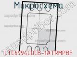 Микросхема LTC6994CDCB-1#TRMPBF 