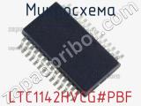 Микросхема LTC1142HVCG#PBF 