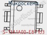 Микросхема S-13A1A00-E8T1U3